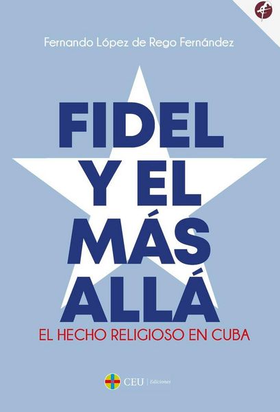 Produktbild: Fidel y el m&aacute;s all&aacute; : el hecho religioso en Cuba