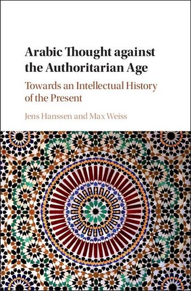 Produktbild: Arabic Thought against the Authoritarian Age