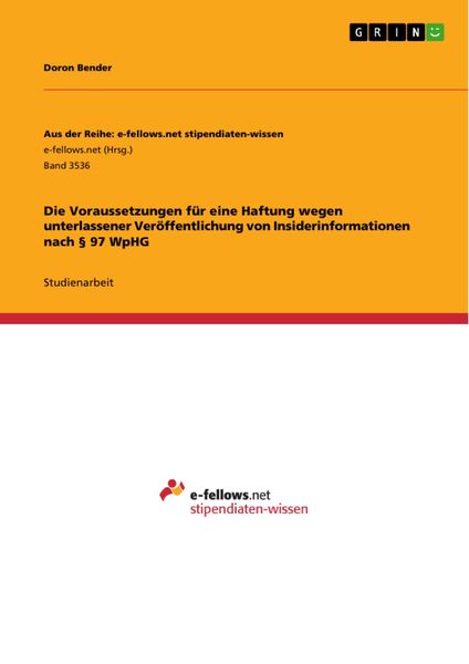 Produktbild: Die Voraussetzungen f&uuml;r eine Haftung wegen unterlassener Ver&ouml;ffentlichung von Insiderinformationen nach &sect; 97 WpHG