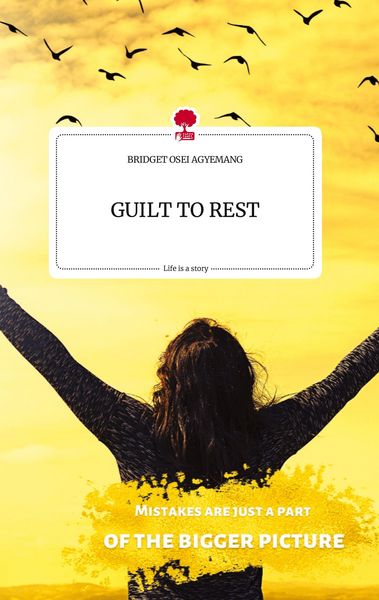 Produktbild: GUILT TO REST. Life is a Story - story.one