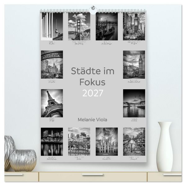 Produktbild: St&auml;dte im Fokus (hochwertiger Premium Wandkalender 2027 DIN A2 hoch), Kunstdruck in Hochglanz