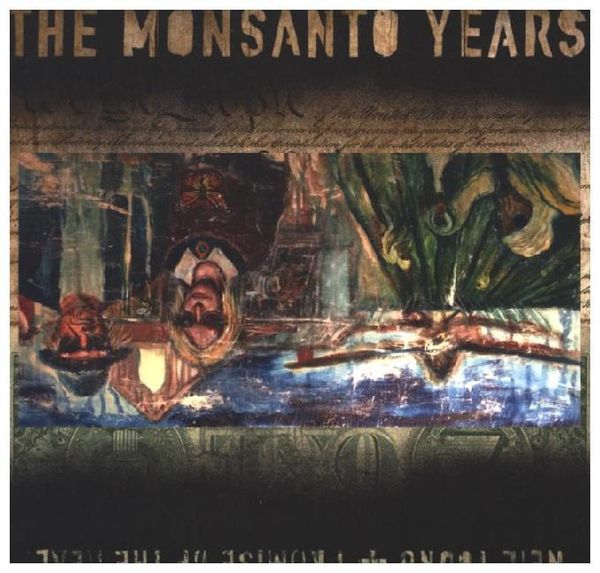 The Monsanto Years