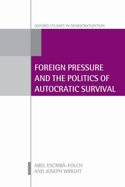 Produktbild: Foreign Pressure and the Politics of Autocratic Survival