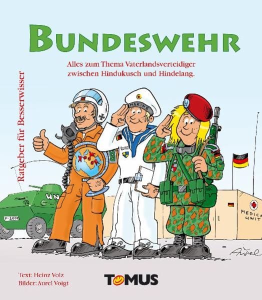 Ratgeber für Besserwisser Bundeswehr, Gebundene Ausgabe von Heinz Volz, Tomus, 978-3-8231-1802-2