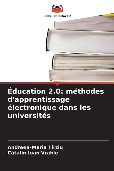 Produktbild: &Eacute;ducation 2.0: m&eacute;thodes d'apprentissage &eacute;lectronique dans les universit&eacute;s