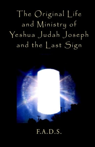 Produktbild: The Original Life and Ministry of Yeshua Judah Joseph and the Last Sign