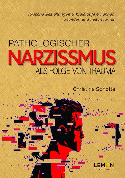 Pathologischer Narzissmus als Folge von Trauma