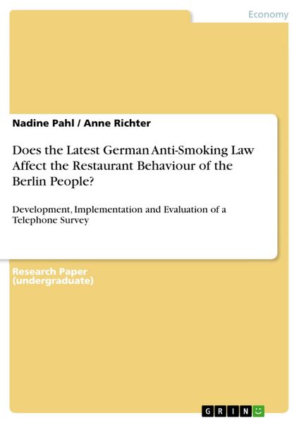 Produktbild: Does the Latest German Anti-Smoking Law Affect the Restaurant Behaviour of the Berlin People?