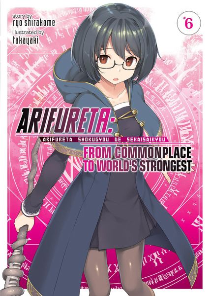 Produktbild: Arifureta: From Commonplace to World's Strongest (Light Novel) Vol. 6