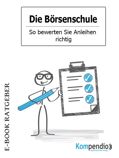 Produktbild: Die B&ouml;rsenschule - So bewerten Sie Anleihen richtig