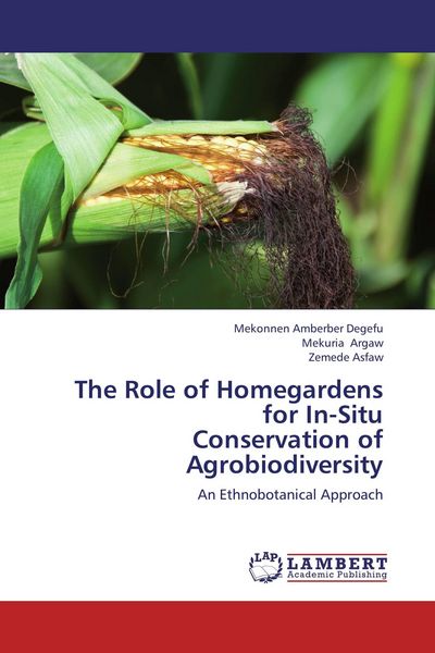 Produktbild: The Role of Homegardens for In-Situ Conservation of Agrobiodiversity