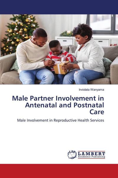 Produktbild: Male Partner Involvement in Antenatal and Postnatal Care