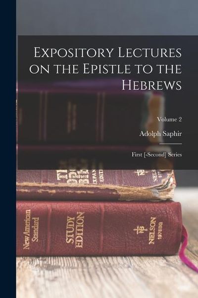 Produktbild: Expository Lectures on the Epistle to the Hebrews: First [-second] Series; Volume 2