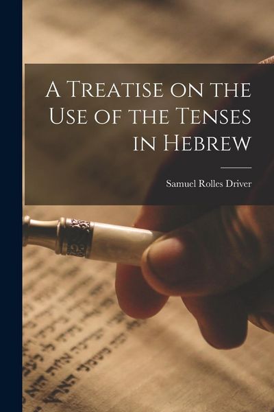 Produktbild: A Treatise on the Use of the Tenses in Hebrew