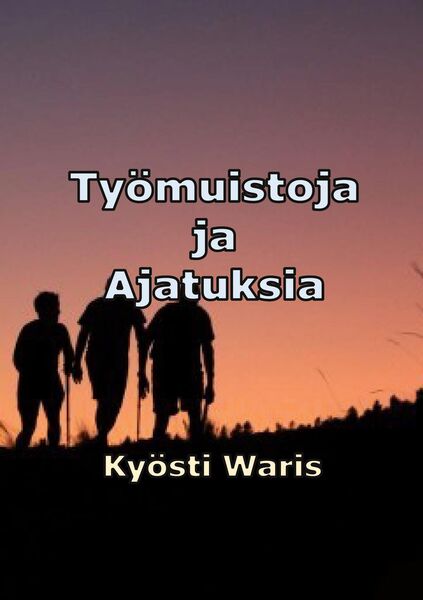 Produktbild: Ty&ouml;muistoja ja ajatuksia