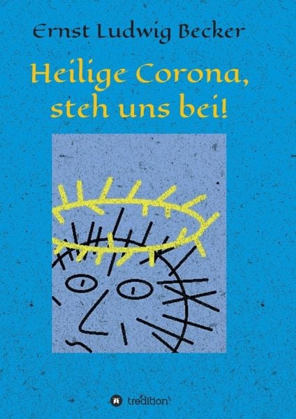 Produktbild: Heilige Corona, steh uns bei!