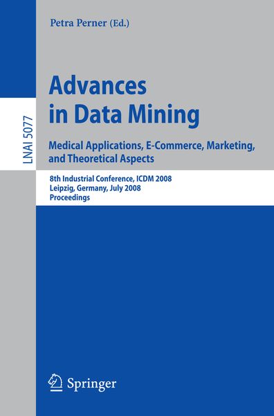 Produktbild: Advances in Data Mining. Medical Applications, E-Commerce, Marketing, and Theoretical Aspects
