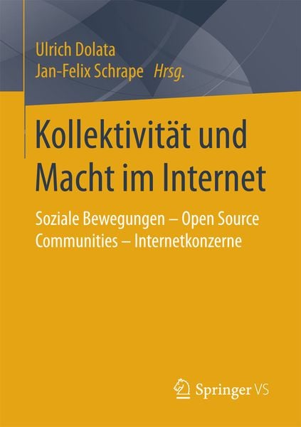 Kollektivität und Macht im Internet, Taschenbuch von , Springer Fachmedien Wiesbaden GmbH, 978-3-658-17909-0