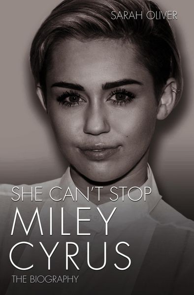 Produktbild: She Can't Stop - Miley Cyrus: The Biography
