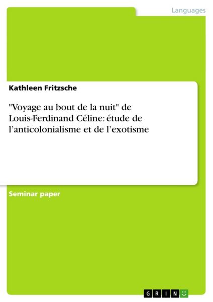 Produktbild: "Voyage au bout de la nuit" de Louis-Ferdinand C&eacute;line: &eacute;tude de l'anticolonialisme et de l'exotisme