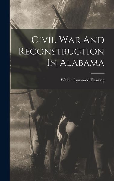 Produktbild: Civil War And Reconstruction In Alabama