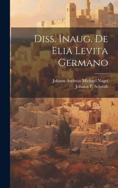 Produktbild: Diss. Inaug. De Elia Levita Germano