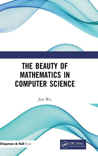Produktbild: The Beauty of Mathematics in Computer Science