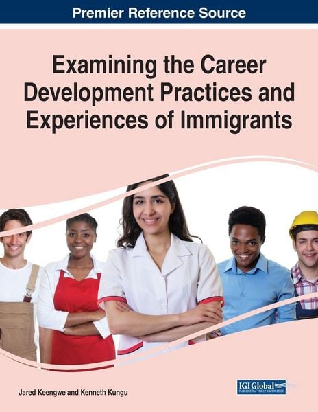 Produktbild: Examining the Career Development Practices and Experiences of Immigrants