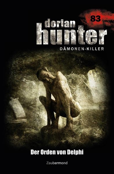 Produktbild: Dorian Hunter 83 - Der Orden von Delphi
