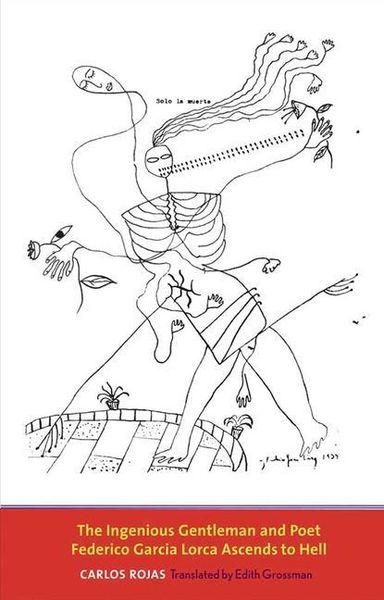 Produktbild: The Ingenious Gentleman and Poet Federico Garc&iacute;a Lorca Ascends to Hell
