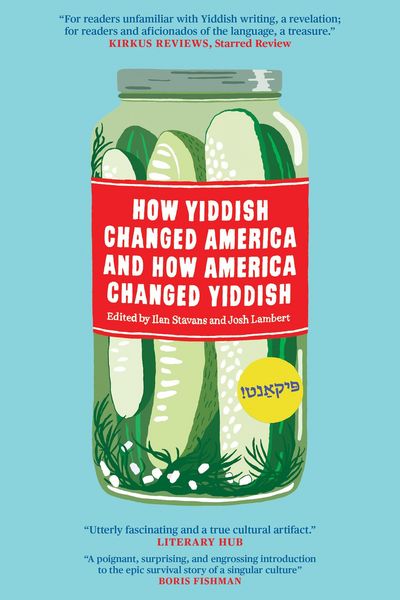 Produktbild: How Yiddish Changed America and How America Changed Yiddish