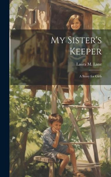 Produktbild: My Sister's Keeper: A Story for Girls