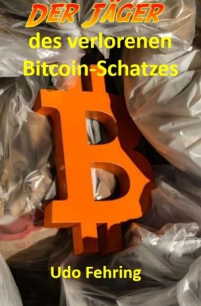 Produktbild: Der J&auml;ger des verlorenen Bitcoin-Schatzes