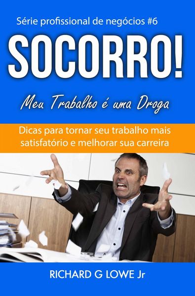 Produktbild: Socorro! Meu Trabalho &eacute; uma Droga