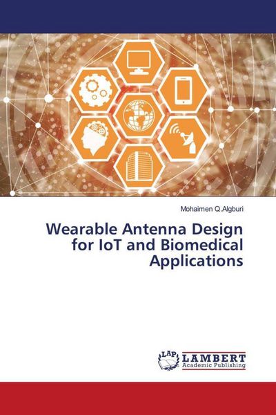 Produktbild: Wearable Antenna Design for IoT and Biomedical Applications