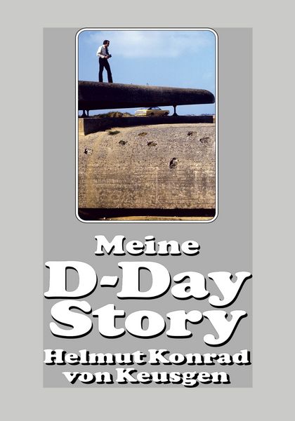 Meine D-Day-Story, Taschenbuch von Helmut Konrad Keusgen, EK-2 Publishing, 9783964032959