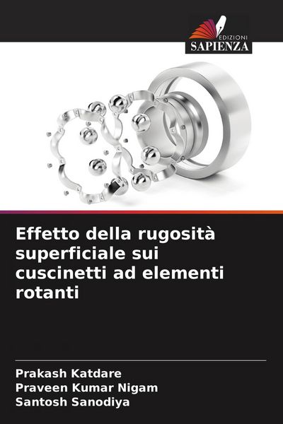 Produktbild: Effetto della rugosit&agrave; superficiale sui cuscinetti ad elementi rotanti