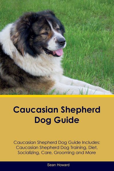 Produktbild: Caucasian Shepherd Dog Guide Caucasian Shepherd Dog Guide Includes