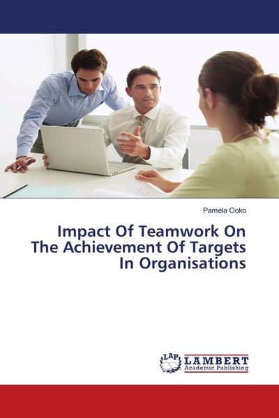 Produktbild: Impact Of Teamwork On The Achievement Of Targets In Organisations