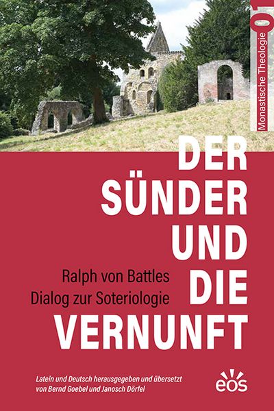 Produktbild: Der S&uuml;nder und die Vernunft - Ralph von Battles Dialog zur Soteriologie
