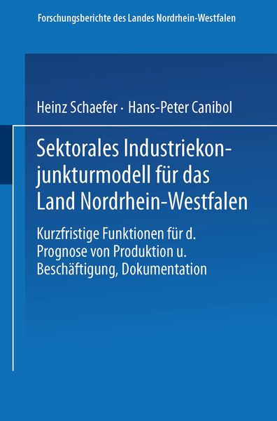 Produktbild: Sektorales Industriekonjunkturmodell f&uuml;r das Land Nordrhein-Westfalen