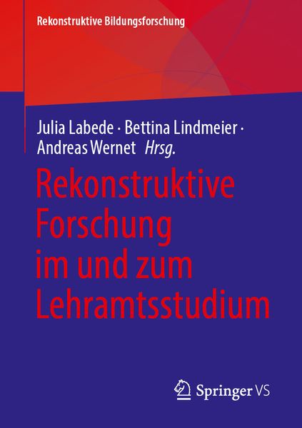 Produktbild: Rekonstruktive Forschung im und zum Lehramtsstudium