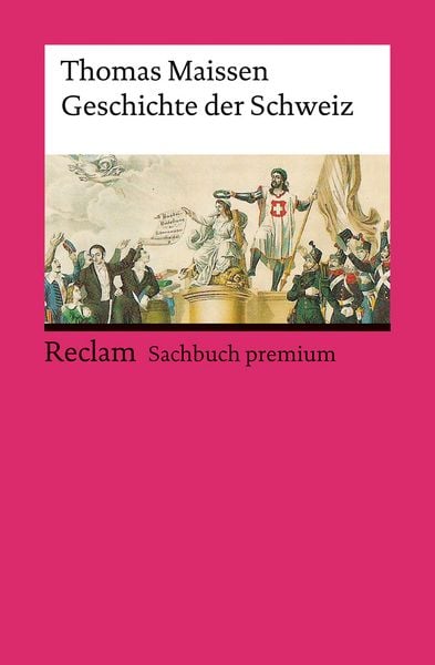 Geschichte der Schweiz, Taschenbuch von Thomas Maissen, Reclam, Philipp, 978-3-15-014753-5