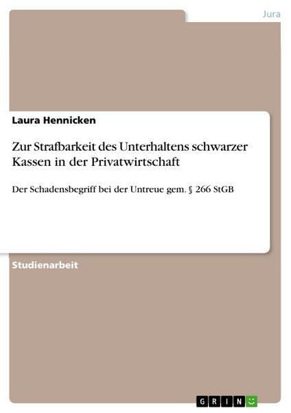 Produktbild: Zur Strafbarkeit des Unterhaltens schwarzer Kassen in der Privatwirtschaft