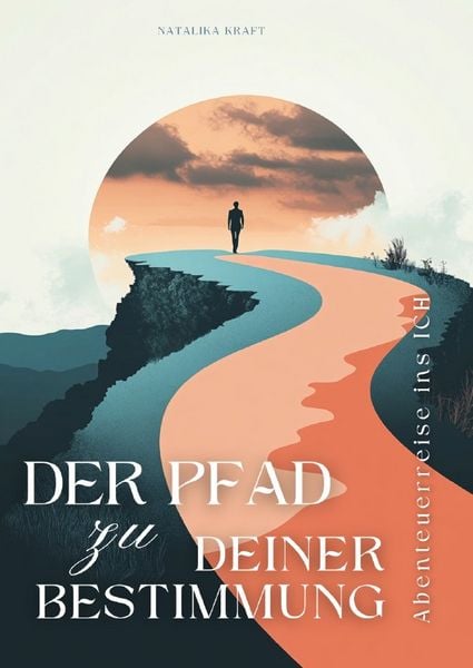 Der Pfad zu deiner Bestimmung:, Taschenbuch von Natalya Cernov, Epubli, 978-3-565-04449-8