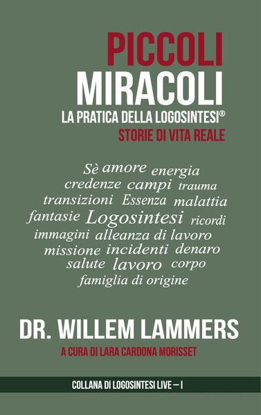 Produktbild: Piccoli Miracoli. La Pratica della Logosintesi&reg;. Storie di Vita Reale.