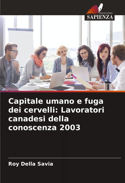 Produktbild: Capitale umano e fuga dei cervelli: Lavoratori canadesi della conoscenza 2003