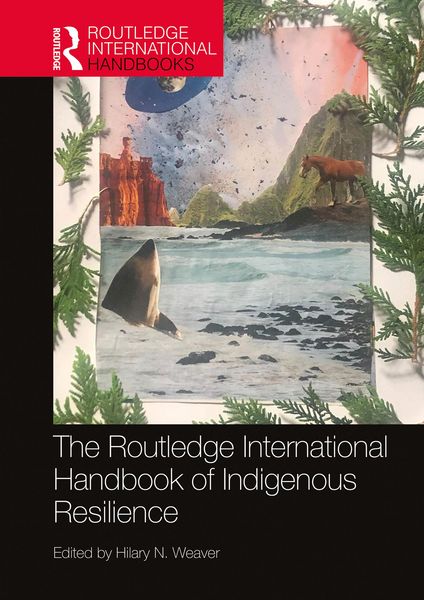 Produktbild: The Routledge International Handbook of Indigenous Resilience