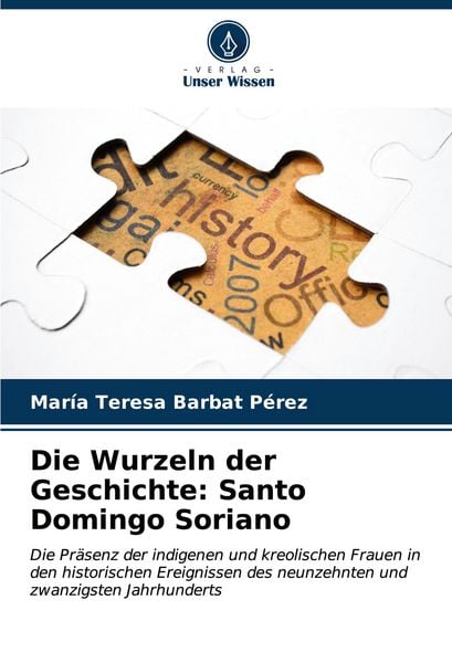 Produktbild: Die Wurzeln der Geschichte: Santo Domingo Soriano