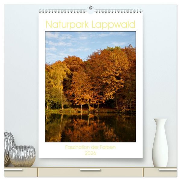 Produktbild: Faszination der Farben im Naturpark Lappwald (hochwertiger Premium Wandkalender 2026 DIN A2 hoch), Kunstdruck in Hochglanz